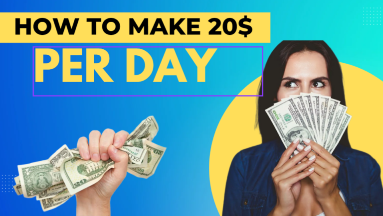 How to make 20$ per day